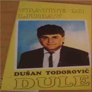 Dušan Todorović Dule - Vratite Mi Ljubav album