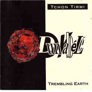 Dunyabélé - Tchon Tirmi - Trembling Earth album