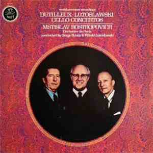 Dutillieux, Lutoslawski / Mstislav Rostropovitch, Orchestre de Paris - Cello Concertos album