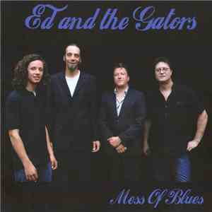 Ed And The Gators - Mess Of Blues album