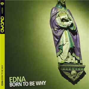EDNA - Born To Be Why album