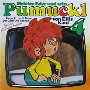 Ellis Kaut - Meister Eder Und Sein Pumuckl 4 - Pumuckl Macht Ferien / Der Geist Des Wassers album