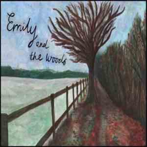 Emily And The Woods - Emily And The Woods album