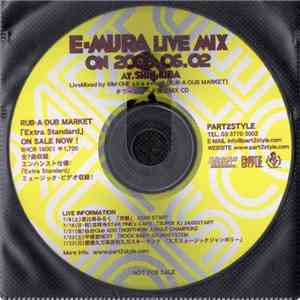 E-Mura - Live Mix On 2006.06.02 Shin,Kiba album