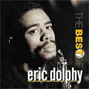 Eric Dolphy - The Best Of Eric Dolphy album