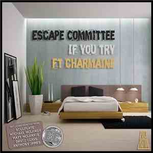 Escape Committee Feat. Charmaine  - If You Try album