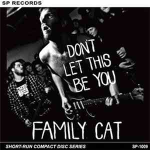 Family Cat - Don't Let This Be You album