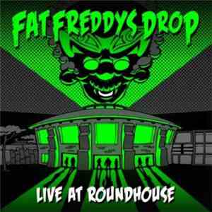 Fat Freddy's Drop - Live At Roundhouse London album