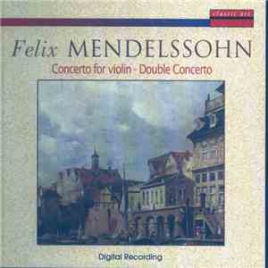 Felix Mendelssohn - Concerto For Violin - Double Concerto album