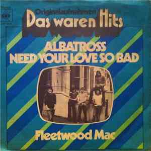 Fleetwood Mac - Albatross / Need Your Love So Bad album
