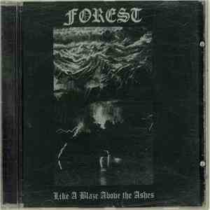 Forest  - Like A Blaze Above The Ashes album