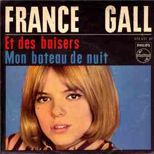 France Gall - Et Des Baisers / Mon Bateau De Nuit album