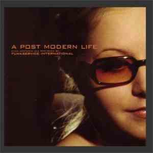 Funkservice International - A Post Modern Life album