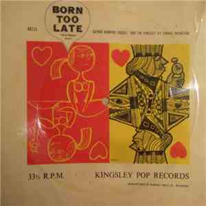 Gaynor Bunning And The Kingsley Hit Parade Orchestra - Born Too late album