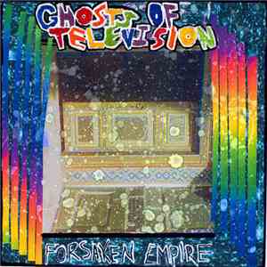 Ghosts Of Television - Forsaken Empire album