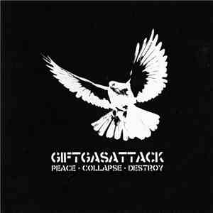 Giftgasattack - Peace Collapse Destroy album