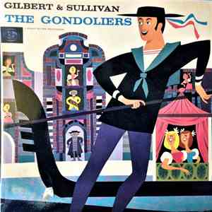 Gilbert And Sullivan, Westminster Symphony Orchestra, The Linden Singers, Alexander Faris - The Gondoliers album