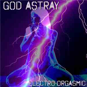 God Astray - Electro-Orgasmic album