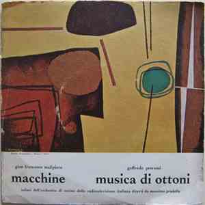 Goffredo Petrassi / Gian Francesco Malipiero - Musica Di Ottoni / Macchine album