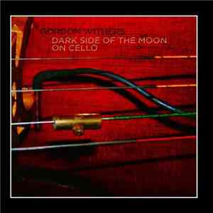 Gordon Withers - Dark Side Of The Moon On Cello album