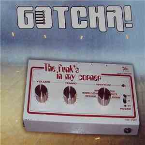 Gotcha! - The Funk's In My Corner album