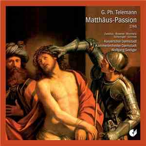 G.P. Telemann - Zedelius, Browner, Blochwitz, Scharinger, Schmidt, Konzertchor Darmstadt, Kammerorchester Darmstadt, Wolfgang Seeliger - Matthäus-Passion album