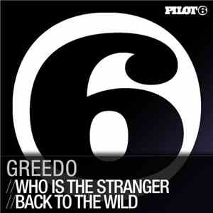 Greedo - Who Is The Stranger / Back To The Wild album