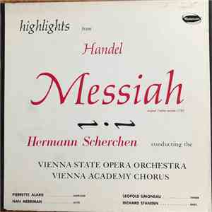 Handel, Hermann Scherchen Conducting The Vienna State Opera Orchestra, Vienna Academy Chorus - Highlights from Handel's "Messiah" album