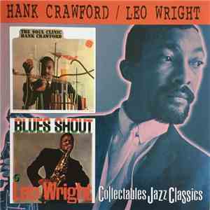 Hank Crawford / Leo Wright - The Soul Clinic / Blues Shout album