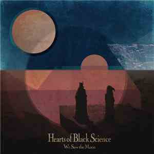 Hearts Of Black Science - We Saw The Moon album