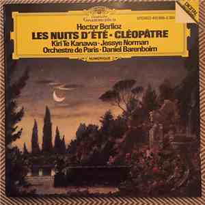 Hector Berlioz - Kiri Te Kanawa ▪ Jessye Norman, Orchestre De Paris ▪ Daniel Barenboim - Nuits D'été ▪ La Mort De Cléopâtre album