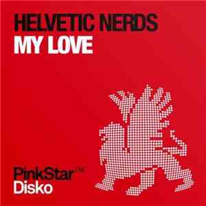Helvetic Nerds - My Love album