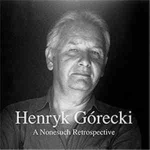 Henryk Górecki - A Nonesuch Retrospective album