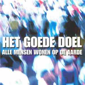 Het Goede Doel - Alle Mensen Wonen Op De Aarde album