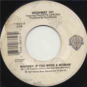 Highway 101 Featuring Paulette Carlson - Whiskey, If You Were A Woman / I'll Take You (Heartache And All) album