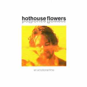 Hothouse Flowers - An Emotional Time album