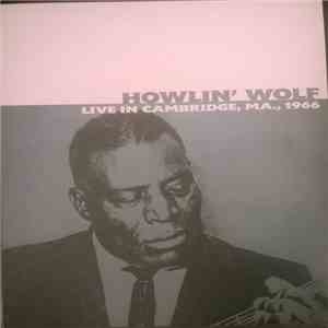 Howlin' Wolf - Live In Cambridge, MA., 1966 album