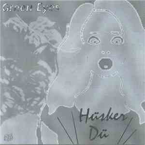 Hüsker Dü - Green Eyes album