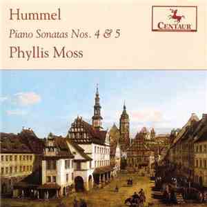 Hummel, Phyllis Moss - Piano Sonatas Nos. 4 & 5 album
