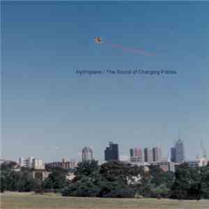 Hydroplane - The Sound Of Changing Places album