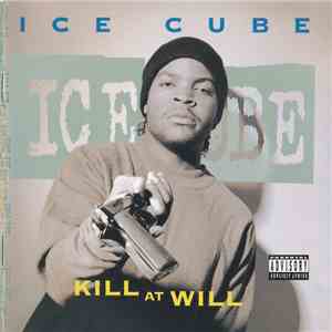 Ice Cube - Kill At Will album
