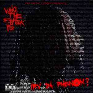 Irv Da Phenom - Who The F#@K Is Irv Da Phenom? album