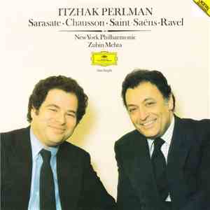 Itzhak Perlman • Zubin Mehta • New York Philharmonic - Sarasate / Chausson / Saint-Saëns / Ravel album
