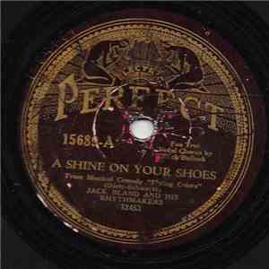 Jack Bland And His Rhythmakers - A Shine On Your Shoes / It's Gonna Be You album