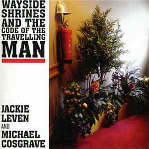 Jackie Leven and Michael Cosgrave - Wayside Shrines And The Code Of The Travelling Man album