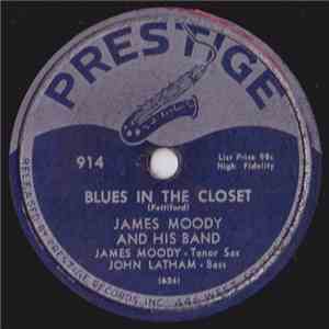 James Moody And His Band - Blues In The Closet / Nobody Knows (The Trouble I've Seen) album