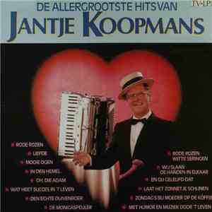 Jantje Koopmans - De Allergrootste Hits Van Jantje Koopmans album