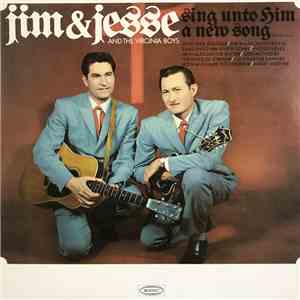 Jim & Jesse And The Virginia Boys - Sing Unto Him A New Song album
