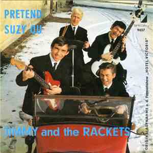 Jimmy And The Rackets - Pretend / Suzy Qu album