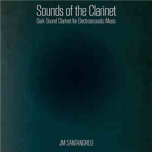 JM Santandreu - Sounds of the Clarinet, Dark Sound Clarinet for Electroacoustic Music album
